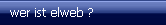 wer ist elweb ?
